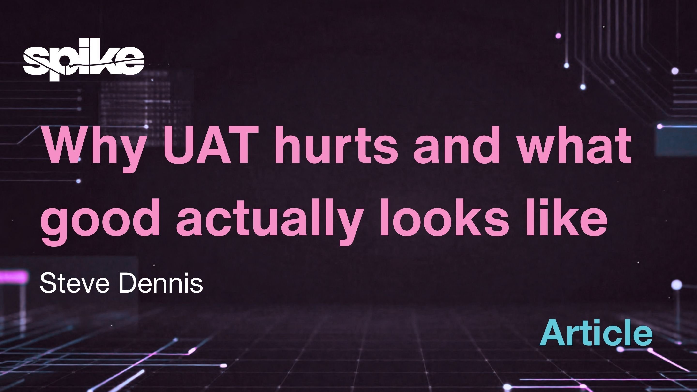 Why UAT hurts and what good actually looks like - article image