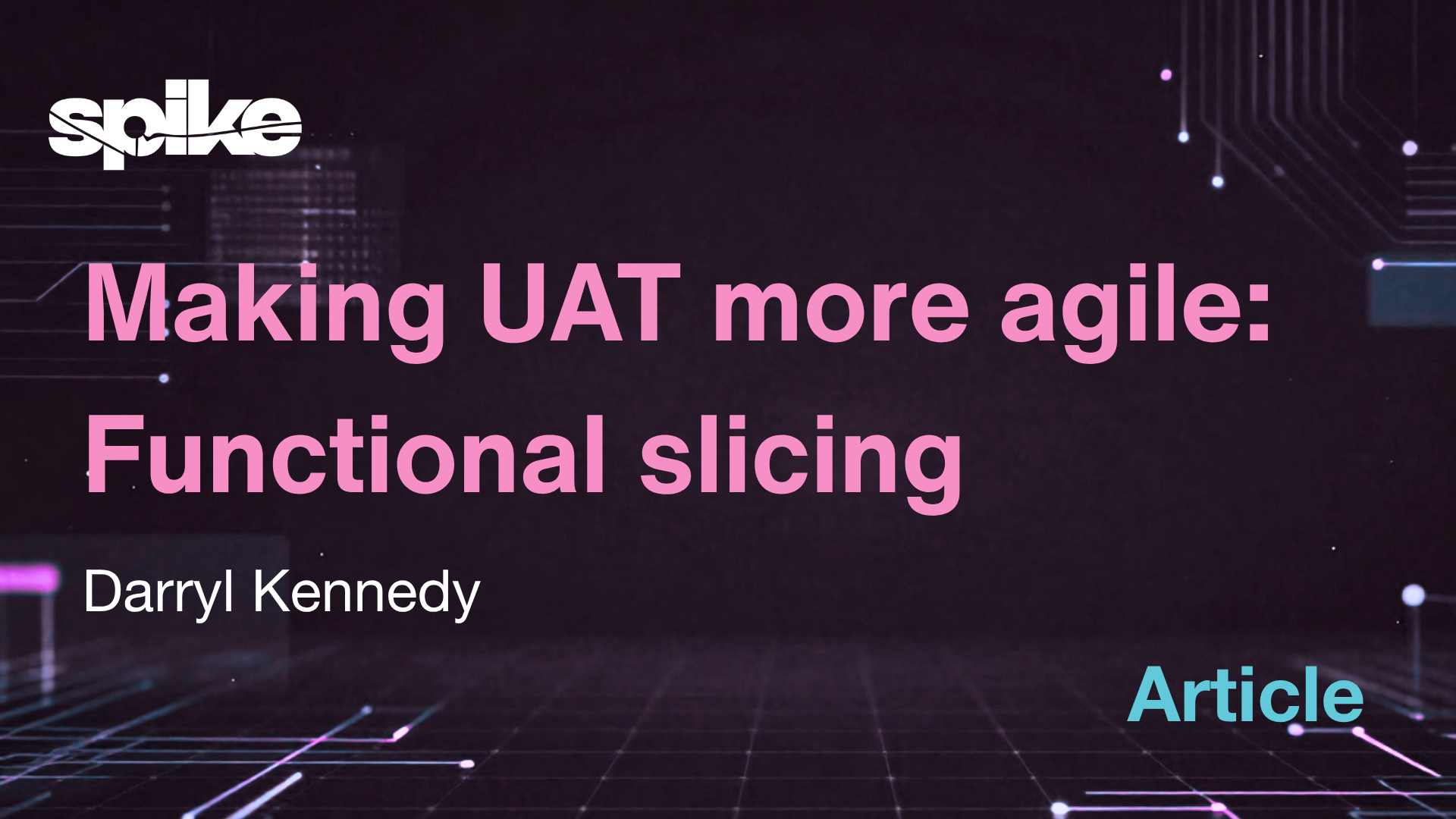 Making UAT more agile: Functional slicing