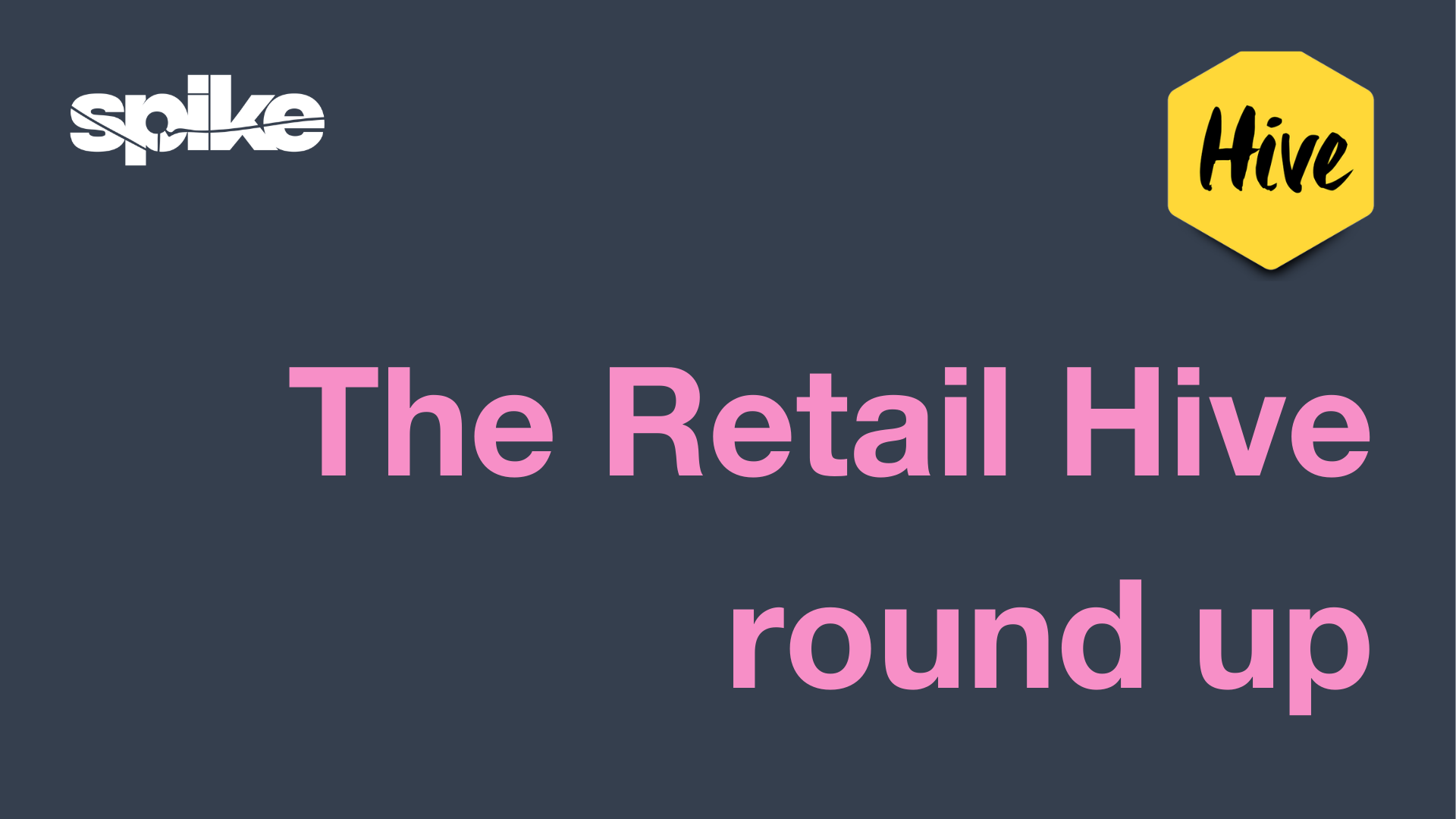 What retail tech leaders are really talking about: March's Retail Hive round tables