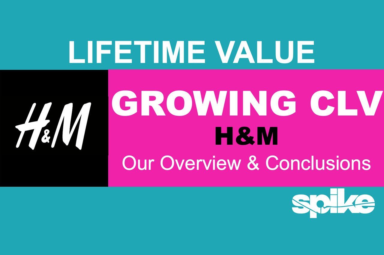 Customer Lifetime Value – Getting Loyalty Right – H&M